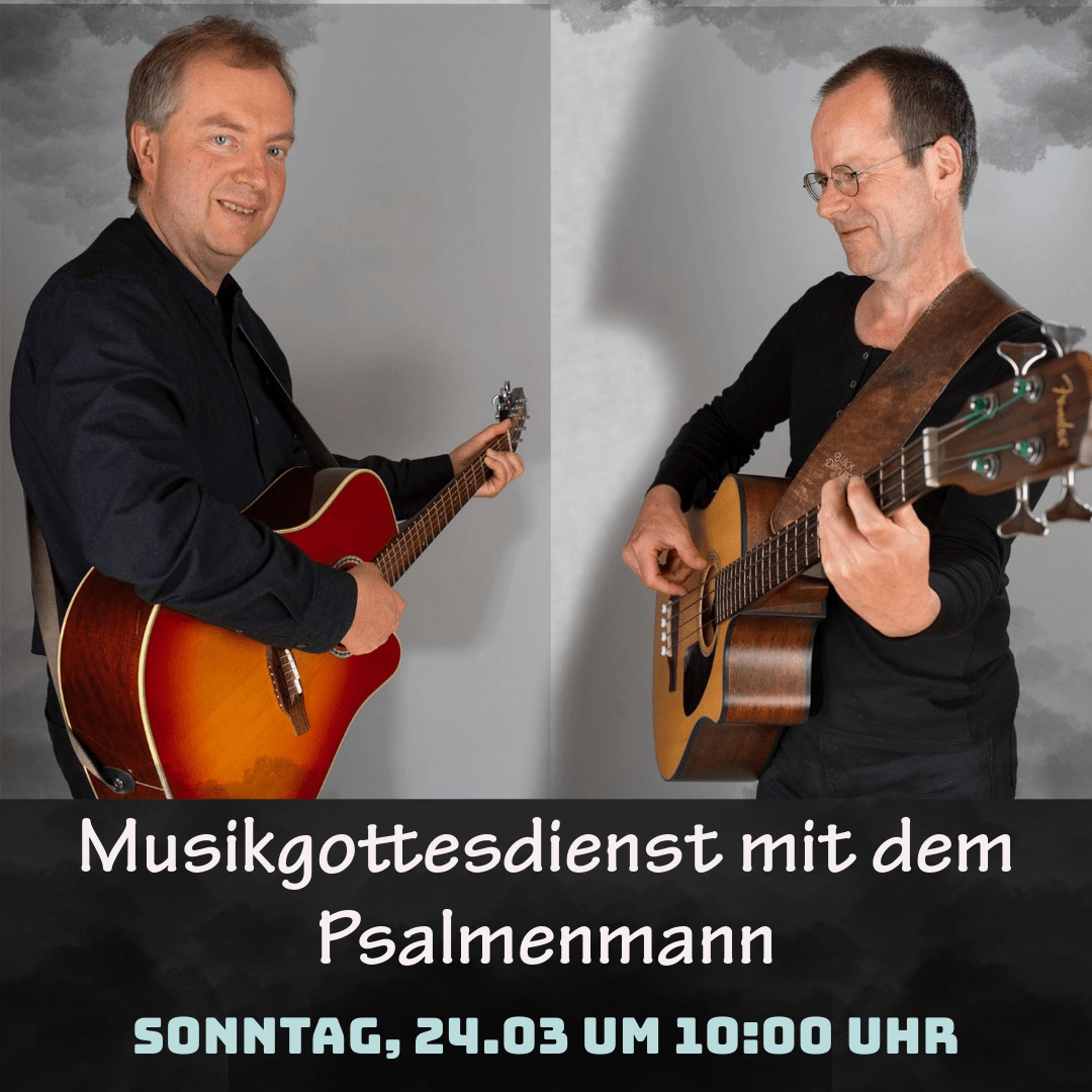 Musikgottesdienst am 24.03. um 10:00 Uhr